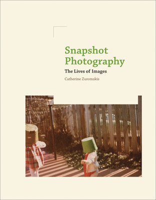 Catherine Zuromskis - Snapshot Photography, Häftad