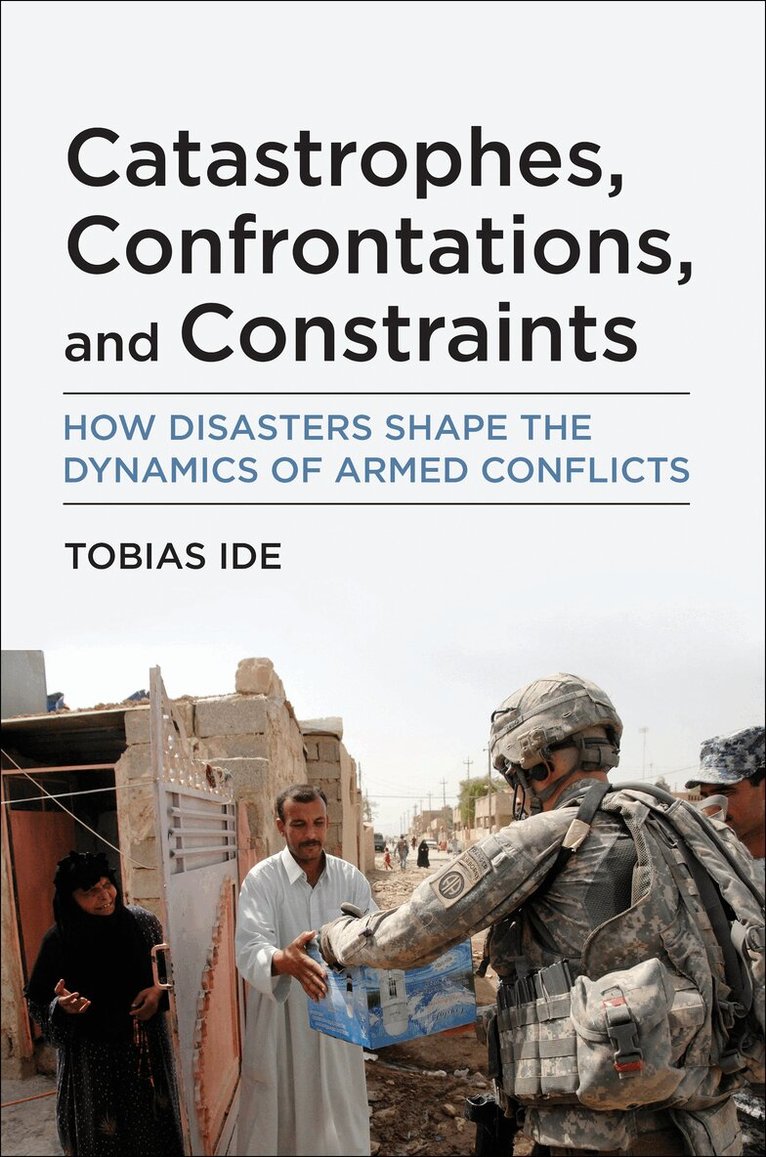 Tobias Ide - Catastrophes, Confrontations, and Constraints, Häftad. Tillgänglighet: Lägg i varukorg