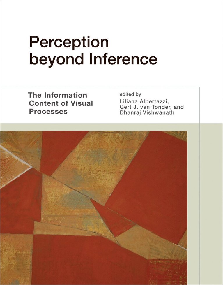 Liliana Albertazzi, Gert J. Van Tonder, Dhanraj Vishwanath - Perception beyond Inference, Häftad