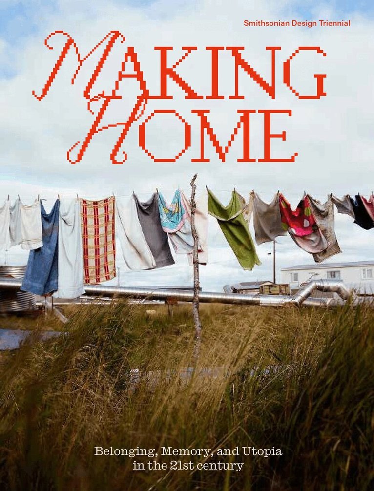 Alexandra Cunningham Cameron, Christina L. De Leon, Alexandra Cunningham Cameron, Christina L. de Leon, Christina L de Leon, Michelle Joan Wilkinson - Making Home, Häftad