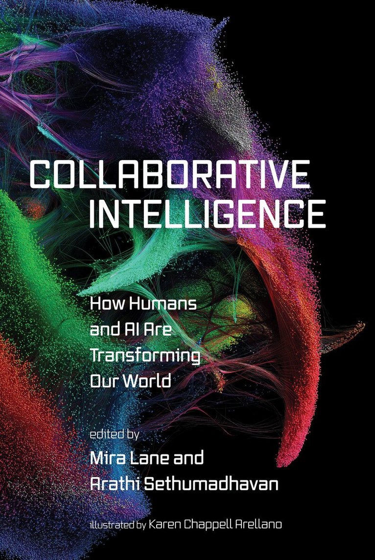 Mira Lane, Arathi Sethumadhavan, Mira Lane, Arathi Sethumadhavan - Collaborative Intelligence, Häftad