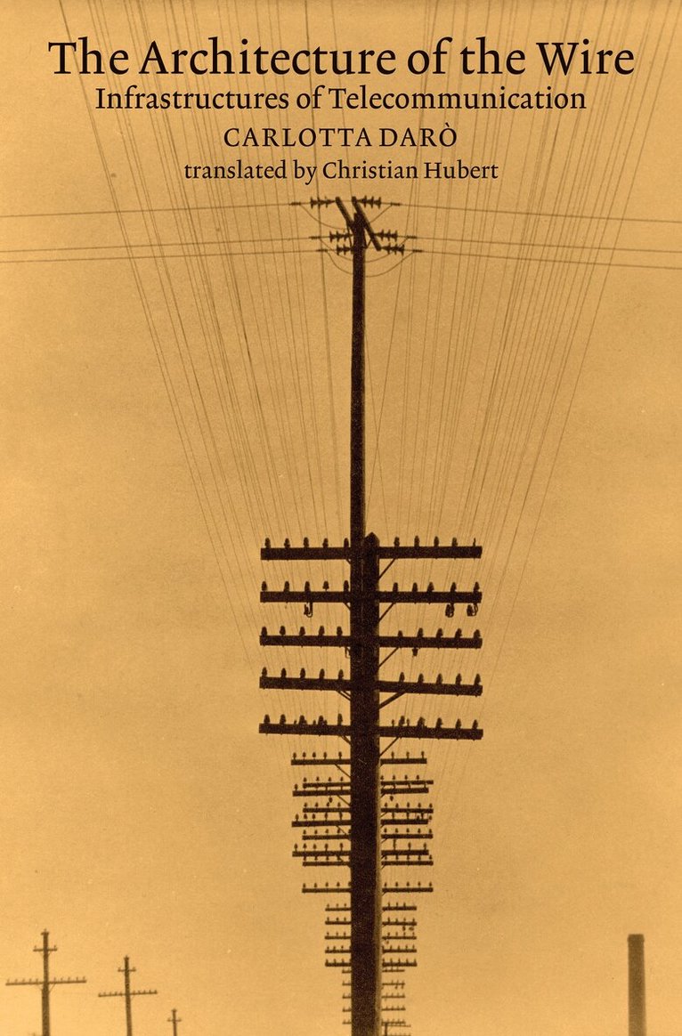 Carlotta Daro, Christian Hubert - Architecture of the Wire, Häftad