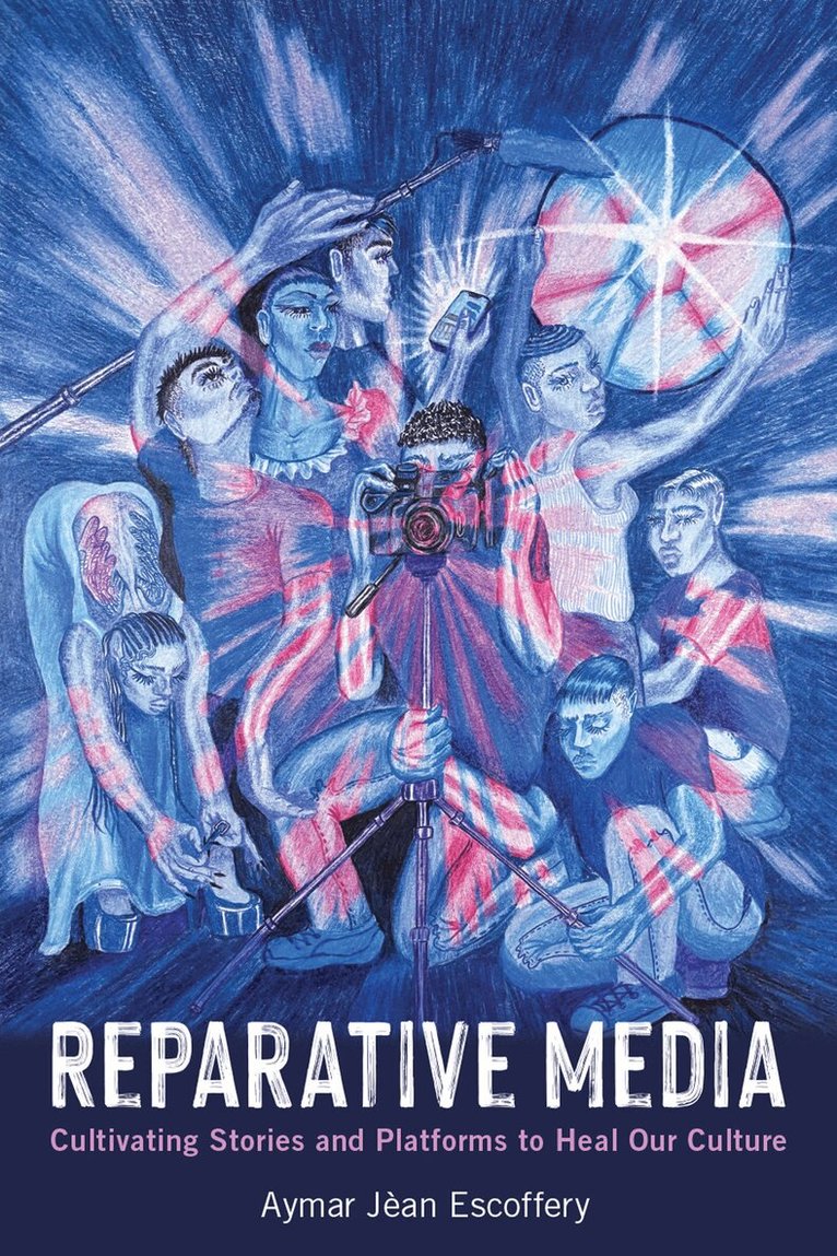 Aymar Jean Escoffery - Reparative Media, Häftad. Tillgänglighet: Lägg i varukorg
