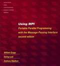 Using MPI and Using MPI-2: 2-vol. set