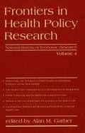 Frontiers in Health Policy Research: Volume 4