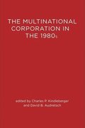 The Multinational Corporation in the 1980s