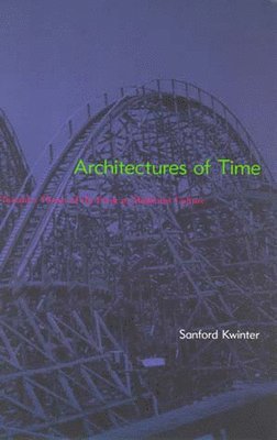 Sanford Kwinter - Architectures of Time, Häftad