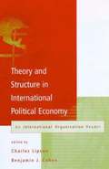 Theory and Structure in International Political Economy