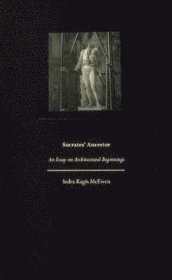 Indra Kagis McEwen - Socrates' Ancestor, Häftad. Tillgänglighet: Tillfälligt slut
