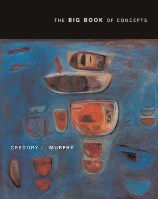 Big Book of Concepts av Gregory Murphy