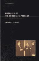 Anthony Vidler - Histories of the Immediate Present, Häftad