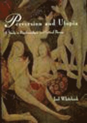 Joel Whitebook - Perversion and Utopia, Häftad
