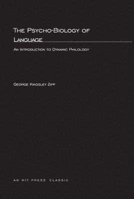 George K. Zipf - Psycho-Biology of Language, Häftad