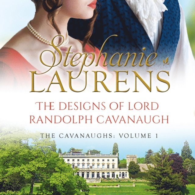 Stephanie Laurens - Designs Of Lord Randolph Cavanaugh, Ljudbok