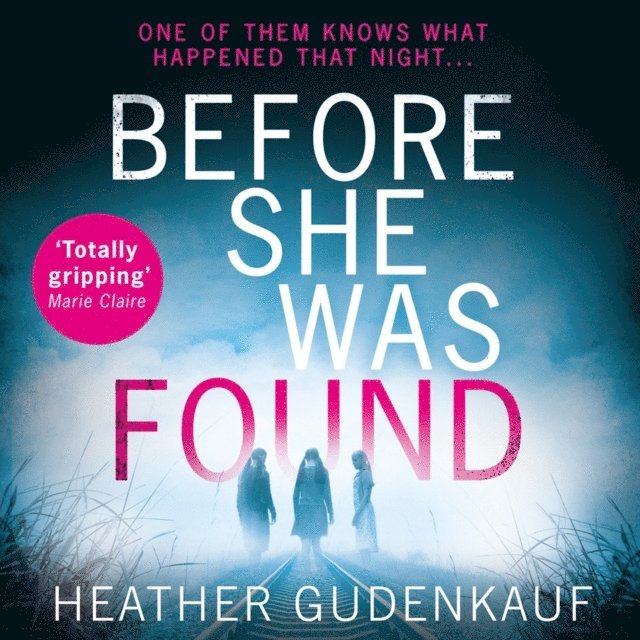 Heather Gudenkauf - Before She Was Found, Ljudbok