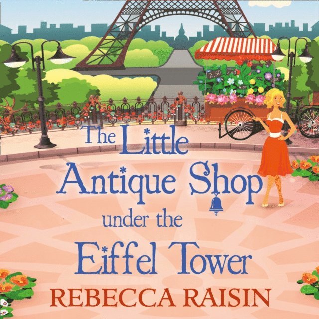 Rebecca Raisin - Little Antique Shop Under The Eiffel Tower, Ljudbok