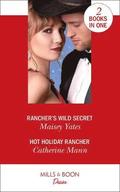 Rancher's Wild Secret / Hot Holiday Rancher