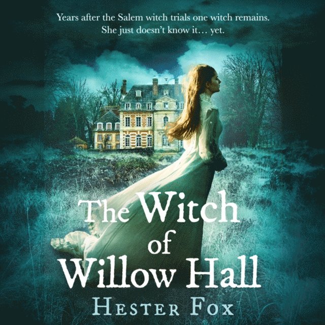 Hester Fox - Witch Of Willow Hall, Ljudbok