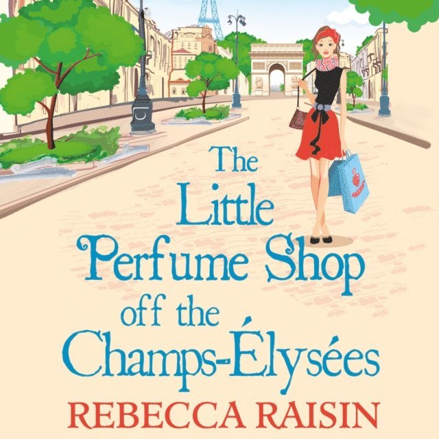 Rebecca Raisin - Little Perfume Shop Off The Champs-Elysees, Ljudbok
