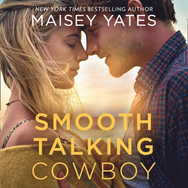 Maisey Yates - Smooth-Talking Cowboy, Ljudbok