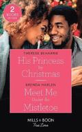 His Princess By Christmas / Meet Me Under The Mistletoe