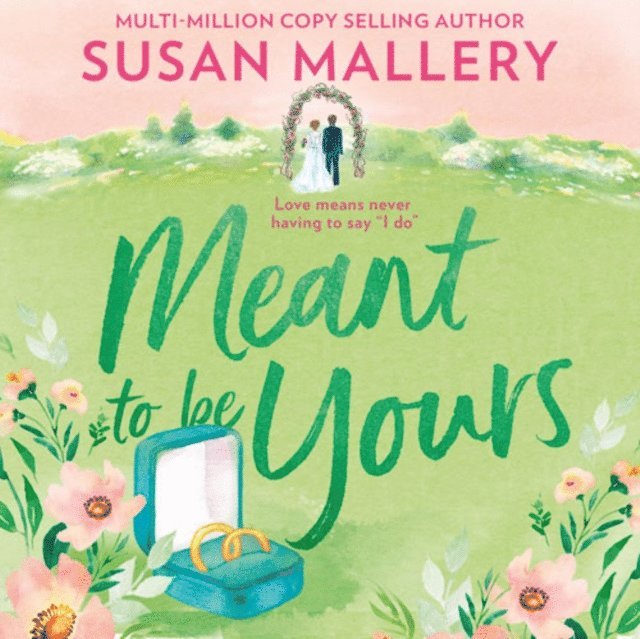 Susan Mallery - Meant To Be Yours, Ljudbok