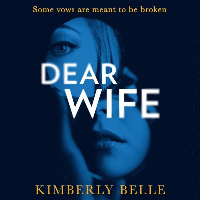 Kimberly Belle - Dear Wife, Ljudbok