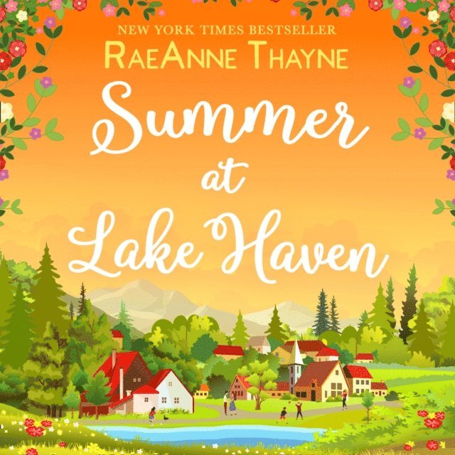 RaeAnne Thayne - Summer At Lake Haven, Ljudbok