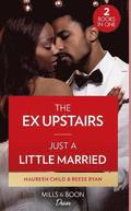 The Ex Upstairs / Just A Little Married