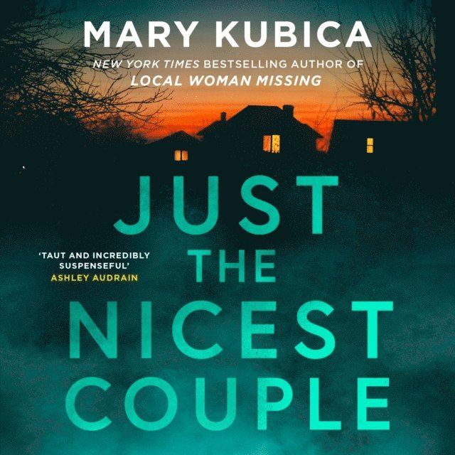 Mary Kubica - Just The Nicest Couple, Ljudbok