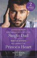 Indonesian Date With The Single Dad / Reclaiming The Prince's Heart