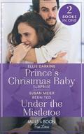 Prince's Christmas Baby Surprise / Reunited Under The Mistletoe