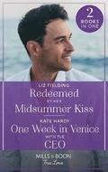 Redeemed By Her Midsummer Kiss / One Week In Venice With The Ceo