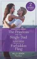 The Princess And The Single Dad / His Majesty's Forbidden Fling