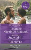 Their Icelandic Marriage Reunion / Snowed In With The Billionaire