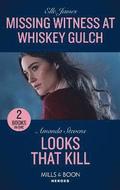 Missing Witness At Whiskey Gulch / Looks That Kill