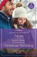 Snowbound Reunion In Japan / My Unexpected Christmas Wedding