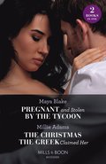 Pregnant And Stolen By The Tycoon / The Christmas The Greek Claimed Her