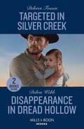 Targeted In Silver Creek / Disappearance In Dread Hollow