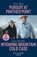 Pursuit At Panther Point / Wyoming Mountain Cold Case  2 Books in 1