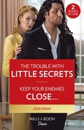 The Trouble With Little Secrets / Keep Your Enemies Close