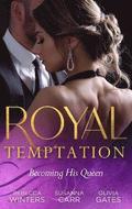 Royal Temptation: Becoming His Queen