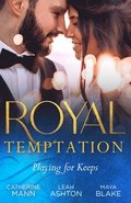 Royal Temptation: Playing For Keeps