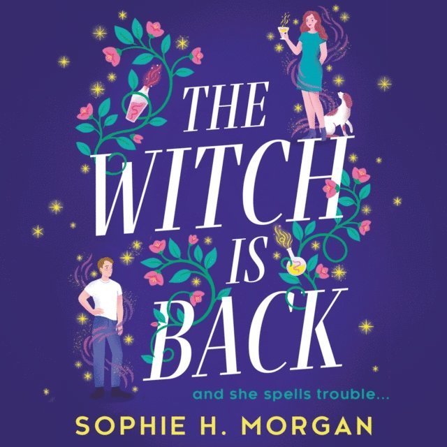 Sophie H. Morgan - Witch Is Back, Ljudbok