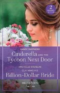 Cinderella And The Tycoon Next Door / Claiming His Billion-Dollar Bride