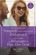 Tempted By Her Greek Island Bodyguard / The Billionaire's Plus-One Deal