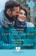 One Month To Tame The Surgeon / Healing The Baby Doc's Heart