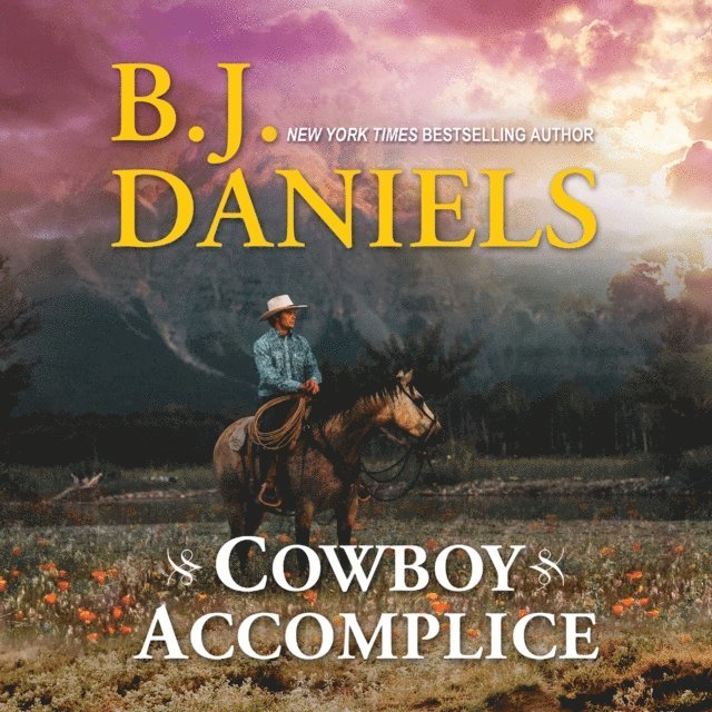 B.J. Daniels - Cowboy Accomplice, Ljudbok. Tillgänglighet: Lägg i varukorg