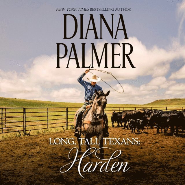 Diana Palmer - Long, Tall Texans: Harden, Ljudbok