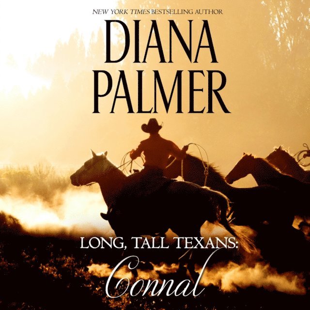 Diana Palmer - Long, Tall Texans: Connal, Ljudbok